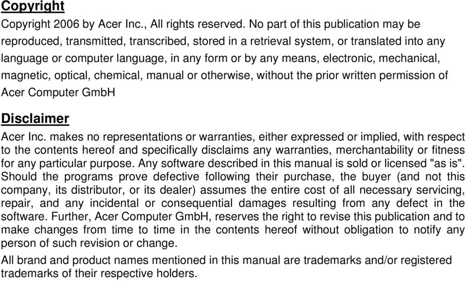 mechanical, magnetic, optical, chemical, manual or otherwise, without the prior written permission of Acer Computer GmbH Disclaimer Acer Inc.
