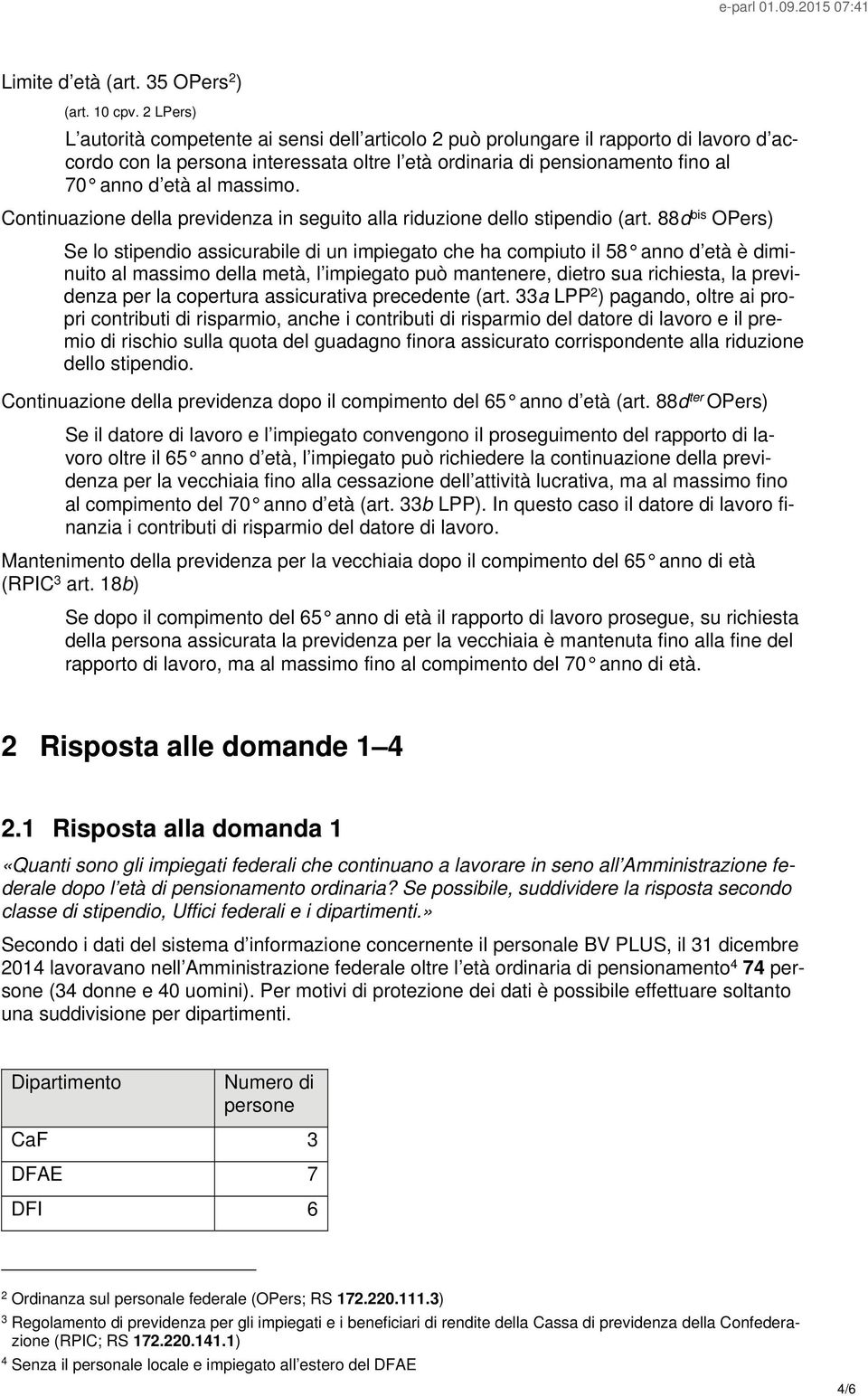 massimo. Continuazione della previdenza in seguito alla riduzione dello stipendio (art.