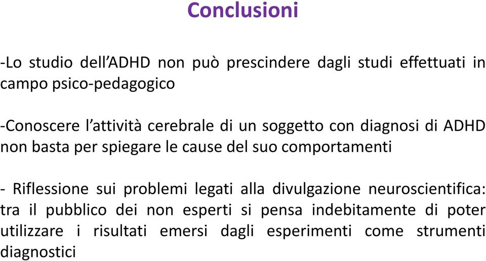 comportamenti - Riflessione sui problemi legati alla divulgazione neuroscientifica: tra il pubblico dei non