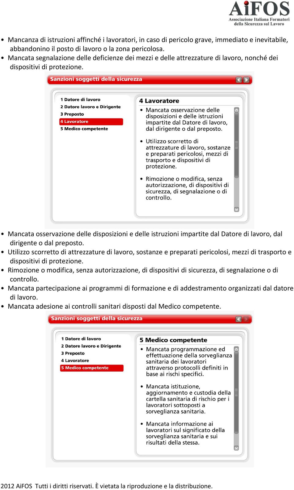 Mancata osservazione delle disposizioni e delle istruzioni impartite dal Datore di lavoro, dal dirigente o dal preposto.