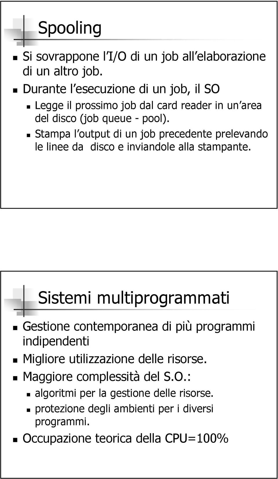 Stampa l output di un job precedente prelevando le linee da disco e inviandole alla stampante.