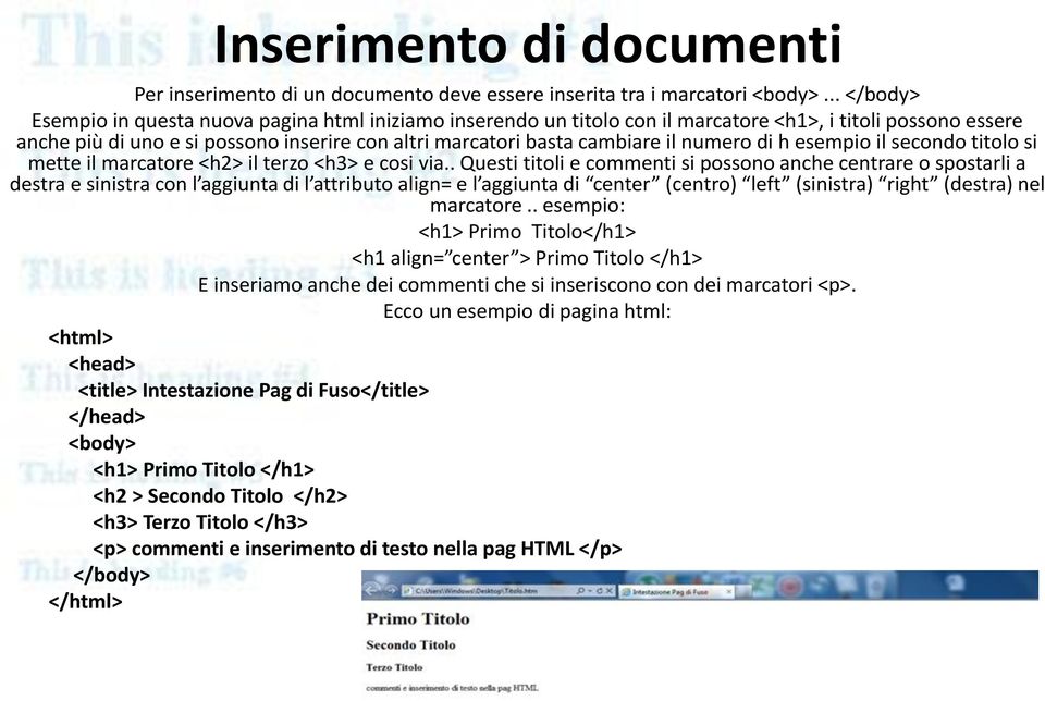 di h esempio il secondo titolo si mette il marcatore <h2> il terzo <h3> e cosi via.