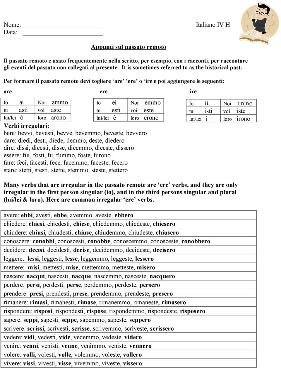 Per formare il passato remoto devi togliere are ere o ire e poi aggiungere le seguenti: are ere ire Io ai Noi ammo Io ei Noi emmo tu asti voi aste tu esti voi este lui/lei ò loro arono lui/lei è loro