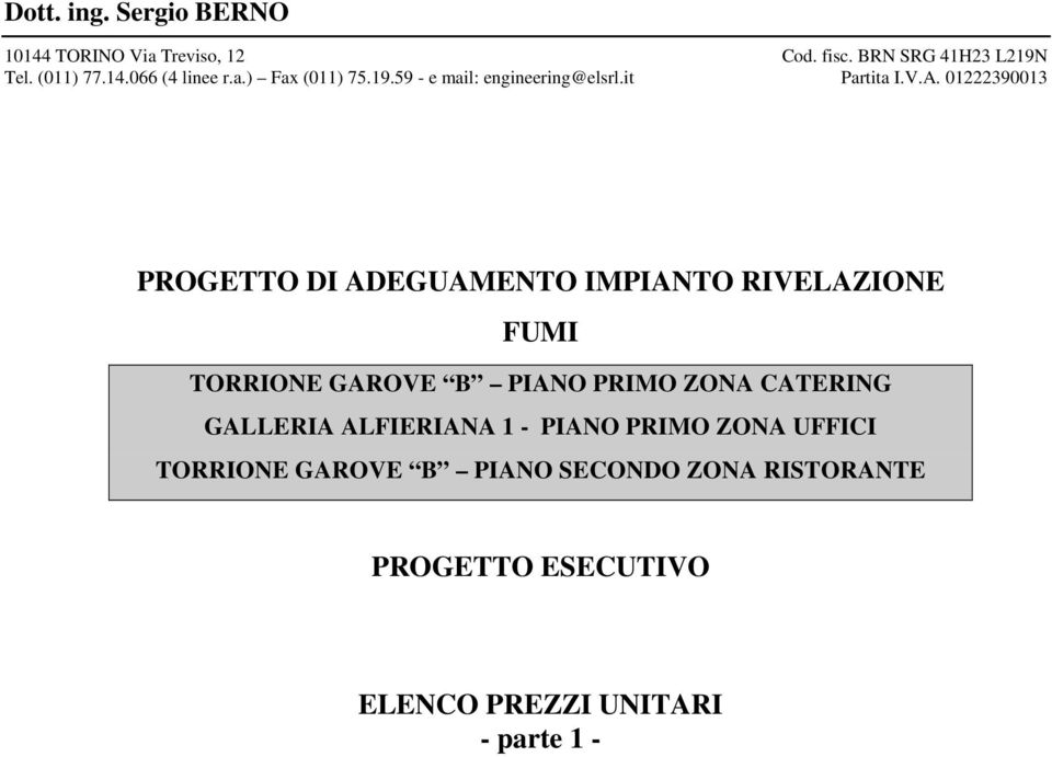 01222390013 PROGETTO DI ADEGUAMENTO IMPIANTO RIVELAZIONE FUMI TORRIONE GAROVE B PIANO PRIMO ZONA CATERING