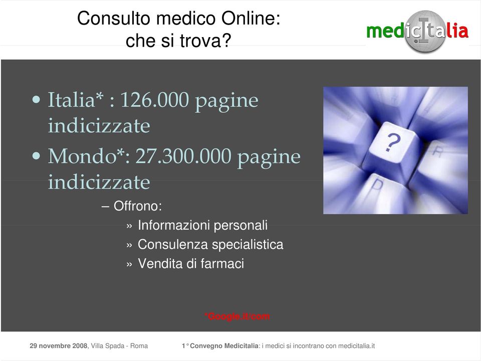 000 pagine indicizzate Offrono:» Informazioni