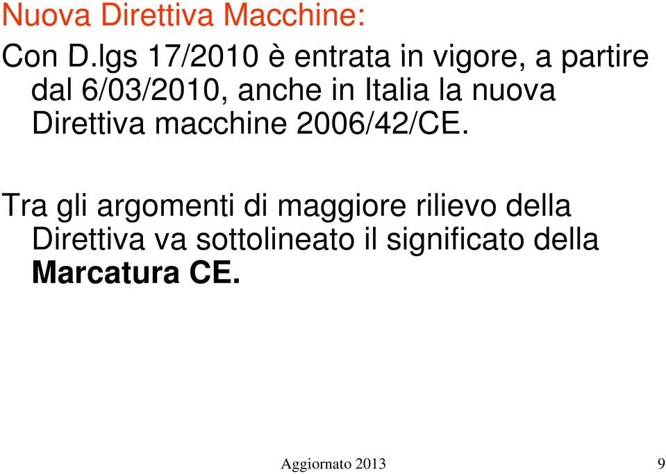 Italia la nuova Direttiva macchine 2006/42/CE.