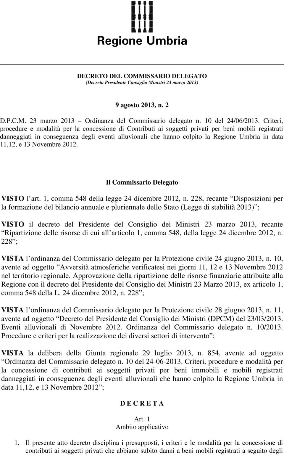 Criteri, procedure e modalità per la concessione di Contributi ai soggetti privati per beni mobili registrati danneggiati in conseguenza degli eventi alluvionali che hanno colpito la Regione Umbria