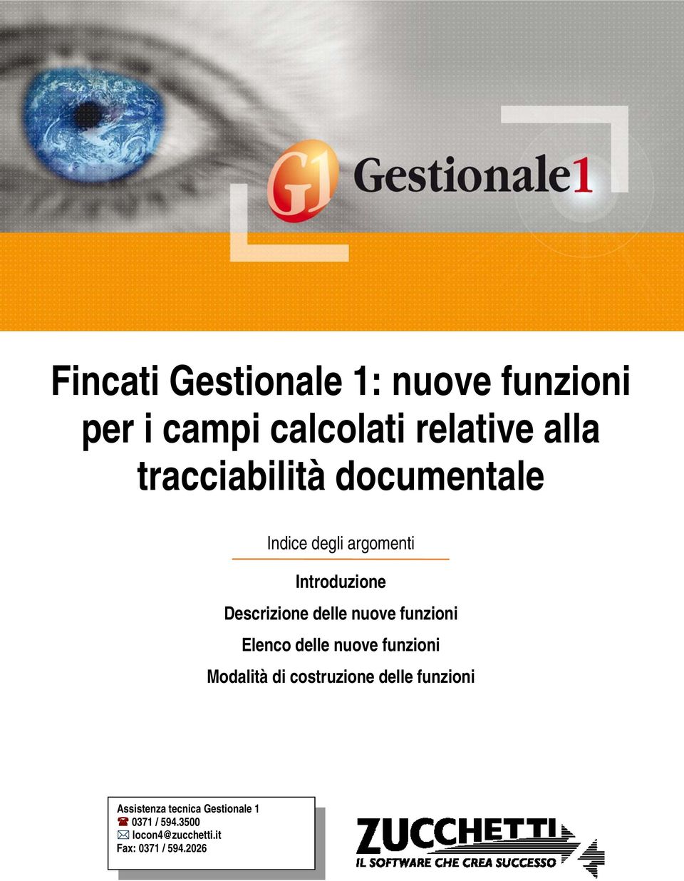 nuove funzioni Elenco delle nuove funzioni Modalità di costruzione delle