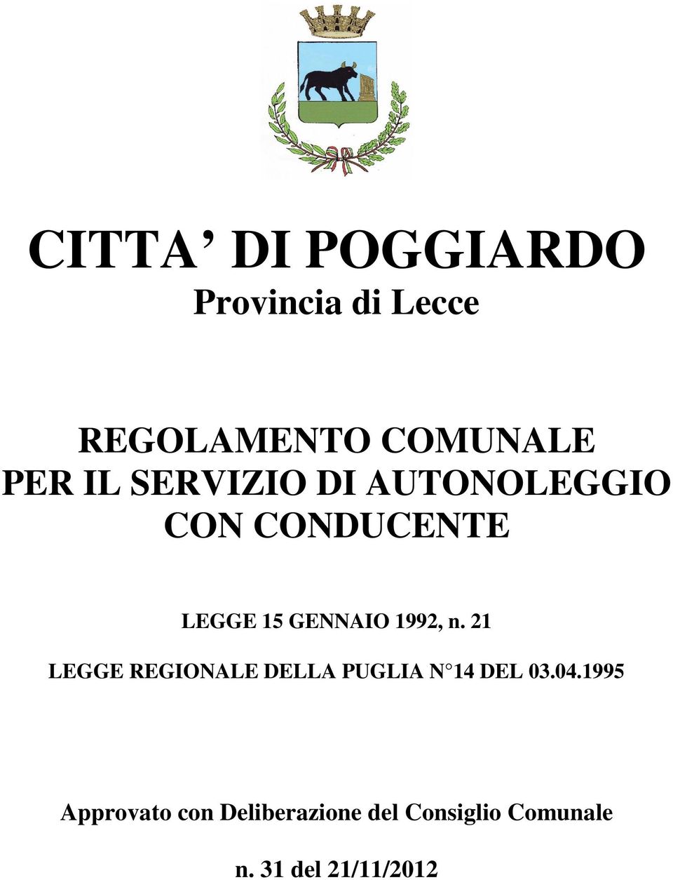 1992, n. 21 LEGGE REGIONALE DELLA PUGLIA N 14 DEL 03.04.