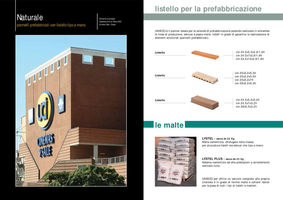 garantire la realizzazione di elementi strutturali (pannelli prefabbricati).