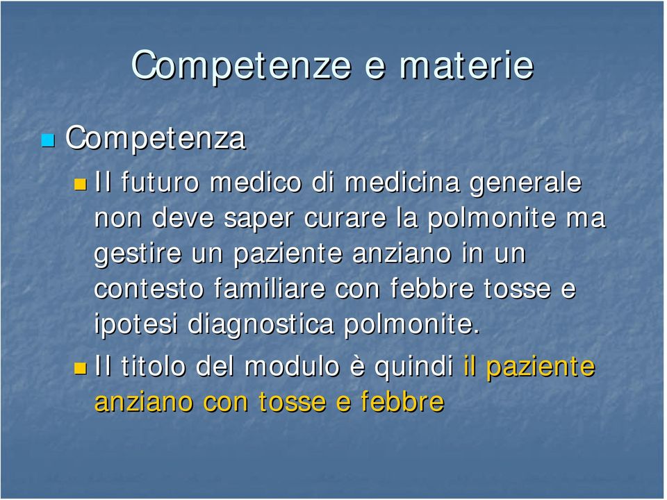 un contesto familiare con febbre tosse e ipotesi diagnostica