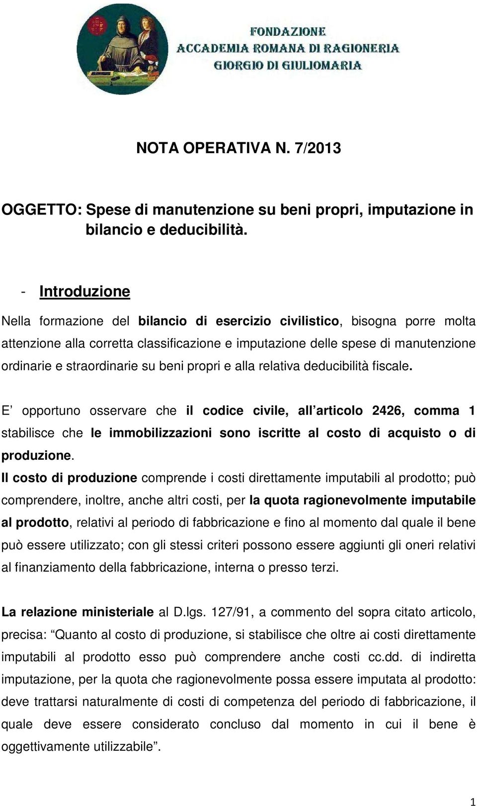 su beni propri e alla relativa deducibilità fiscale.