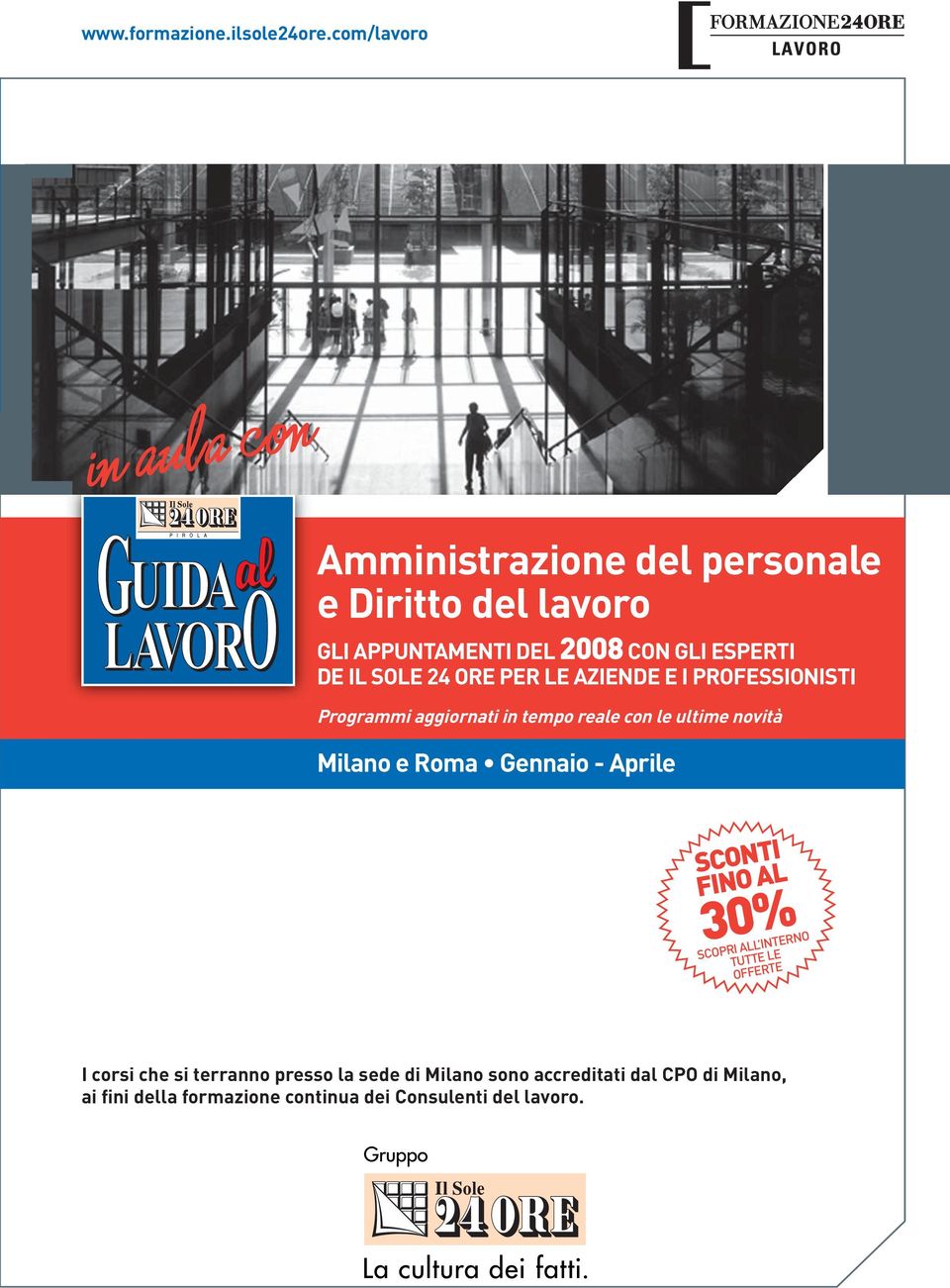 SOLE 24 ORE PER LE AZIENDE E I PROFESSIONISTI Programmi aggiornati in tempo reale con le ultime novità Milano e