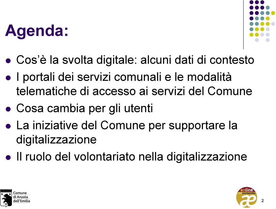 Comune Cosa cambia per gli utenti La iniziative del Comune per