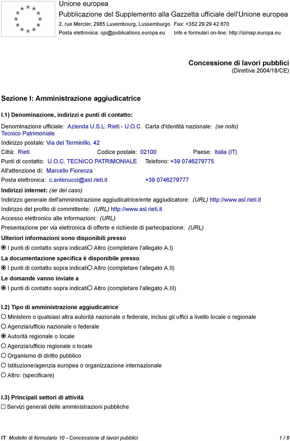 1) Denominazione, indirizzi e punti di contatto: Denominazione ufficiale: Azienda U.S.L. Rieti - U.O.C.