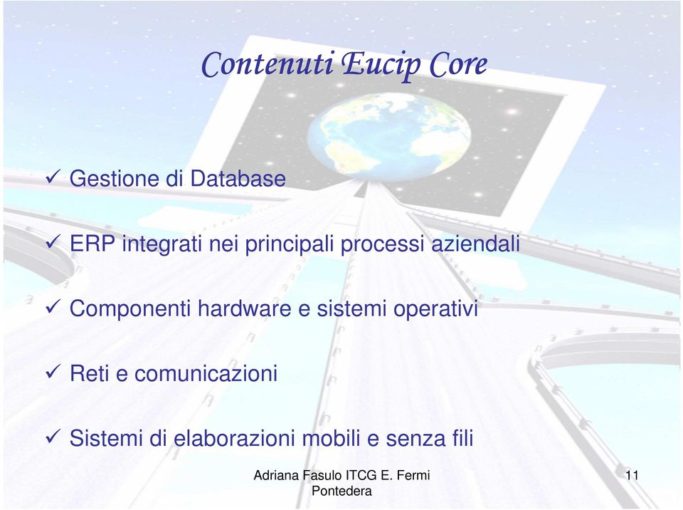 Componenti hardware e sistemi operativi Reti e