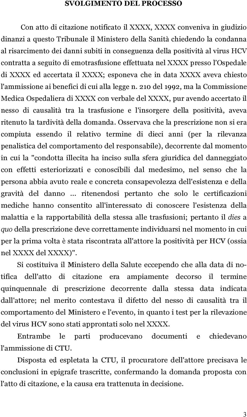 l'ammissione ai benefici di cui alla legge n.