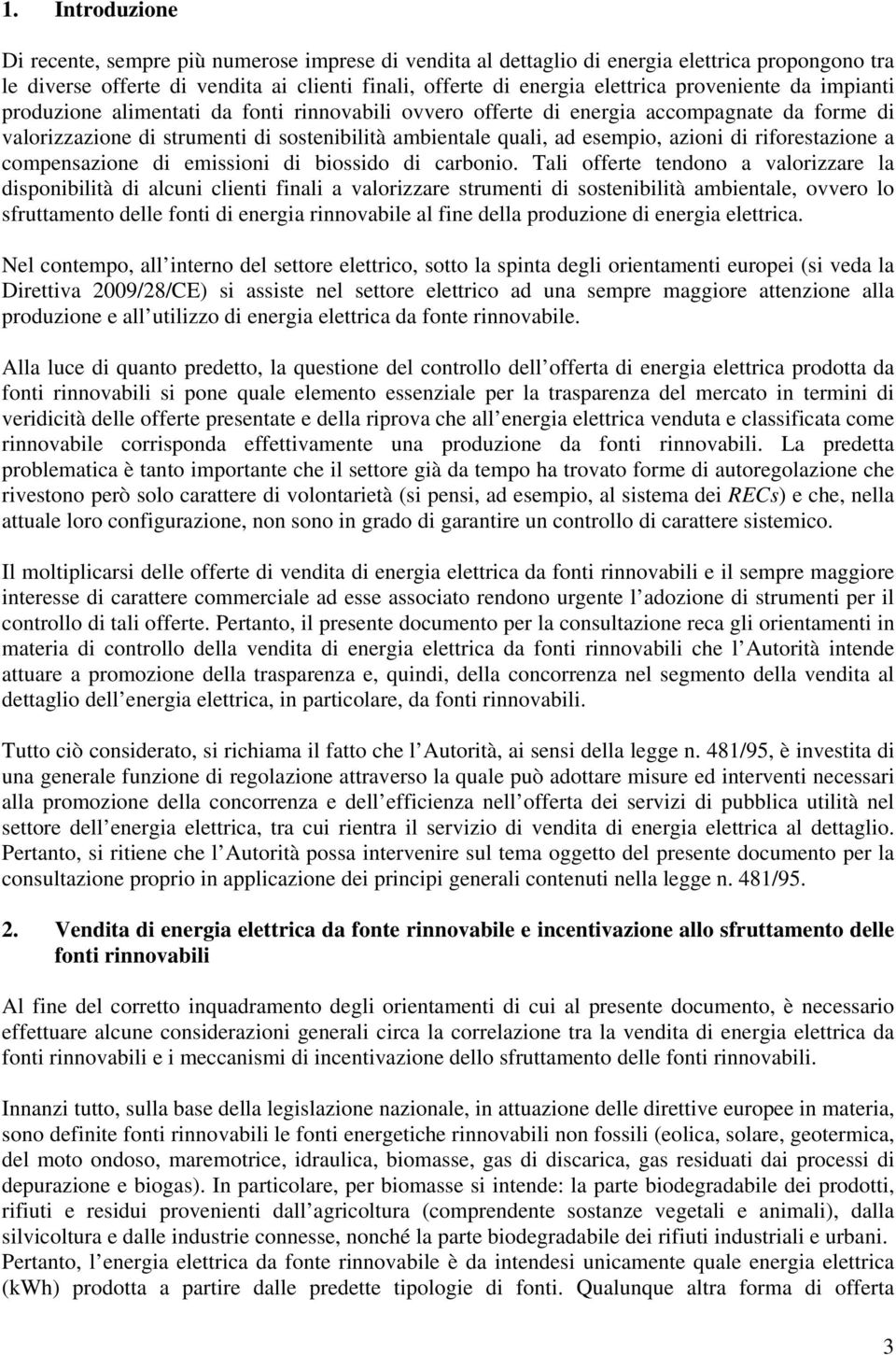 di riforestazione a compensazione di emissioni di biossido di carbonio.