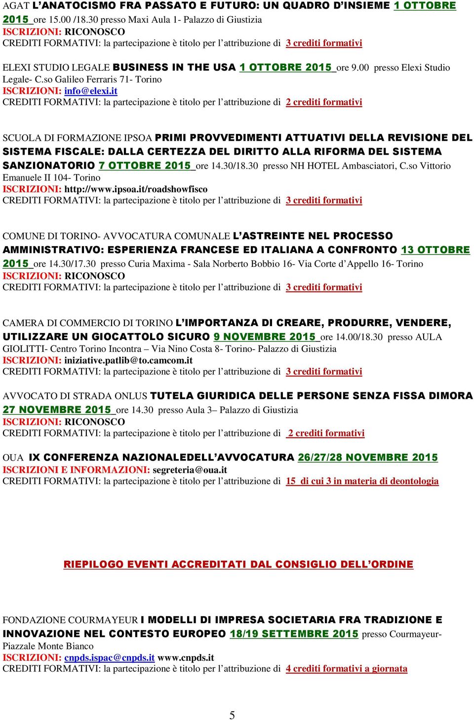 it SCUOLA DI FORMAZIONE IPSOA PRIMI PROVVEDIMENTI ATTUATIVI DELLA REVISIONE DEL SISTEMA FISCALE: DALLA CERTEZZA DEL DIRITTO ALLA RIFORMA DEL SISTEMA SANZIONATORIO 7 OTTOBRE 2015 ore 14.30/18.