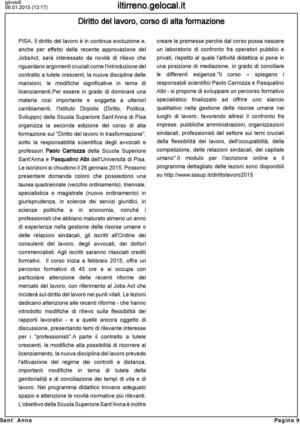 del contratto a tutele crescenti, la nuova disciplina delle mansioni, le modifiche significative in tema di licenziamenti.