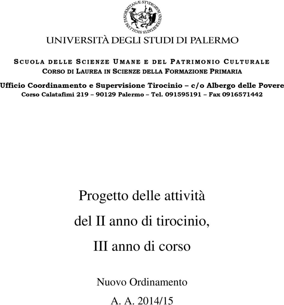 Tirocinio c/o Albergo delle Povere Corso Calatafimi 219 90129 Palermo Tel.