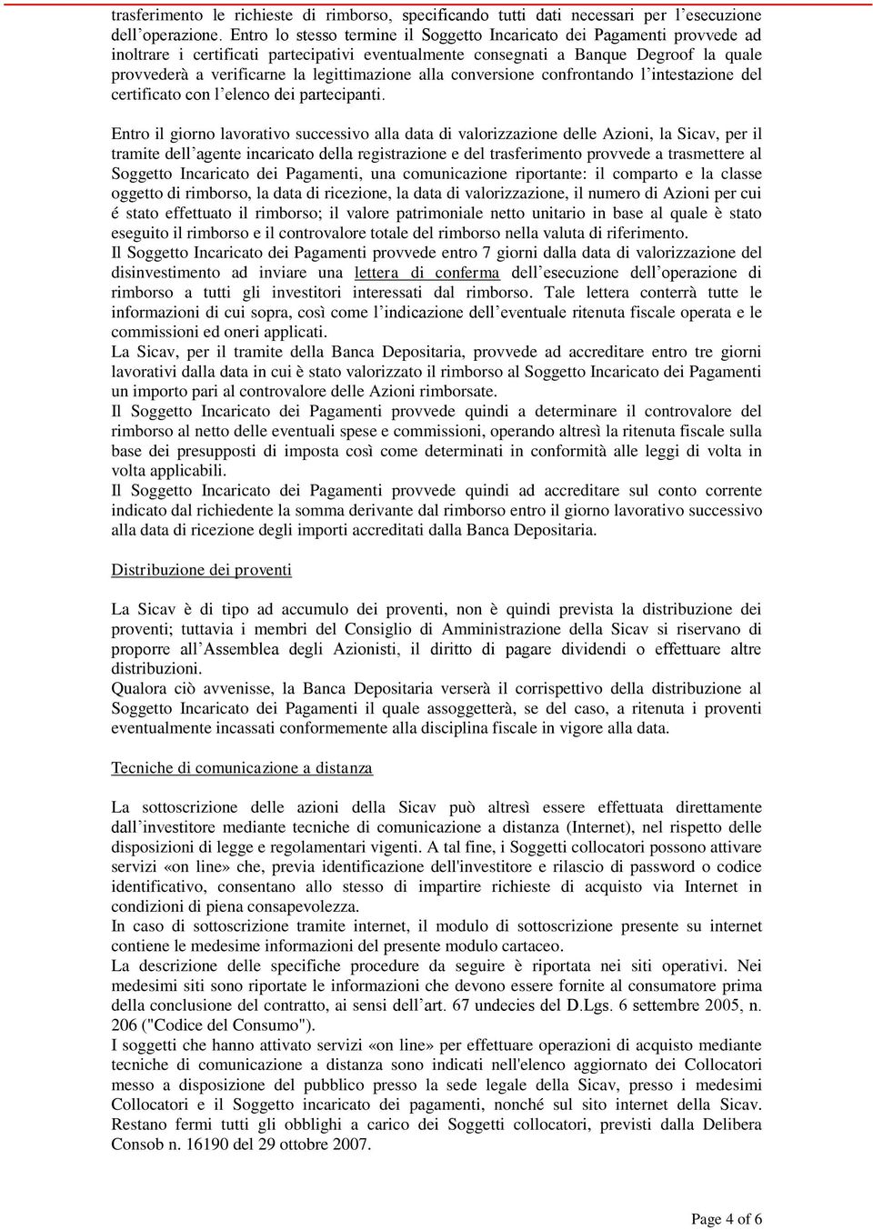 legittimazione alla conversione confrontando l intestazione del certificato con l elenco dei partecipanti.