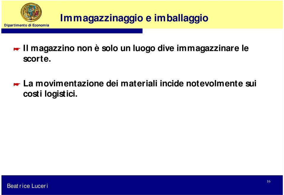 immagazzinare le scorte.