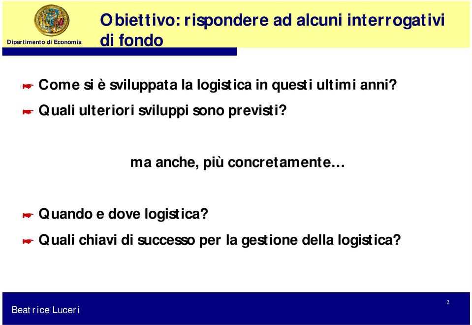 Quali ulteriori sviluppi sono previsti?