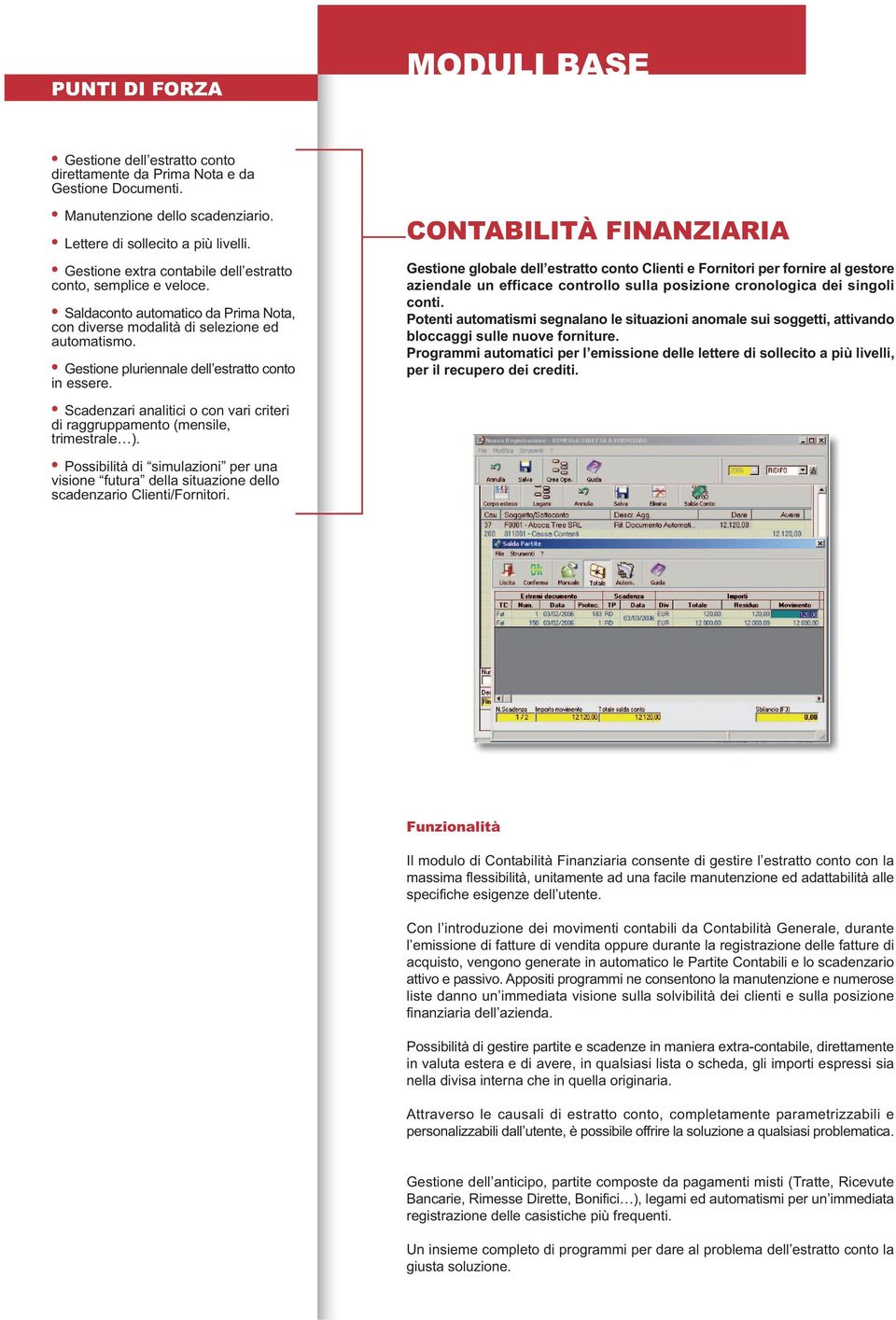 Gestione pluriennale dell estratto conto in essere.