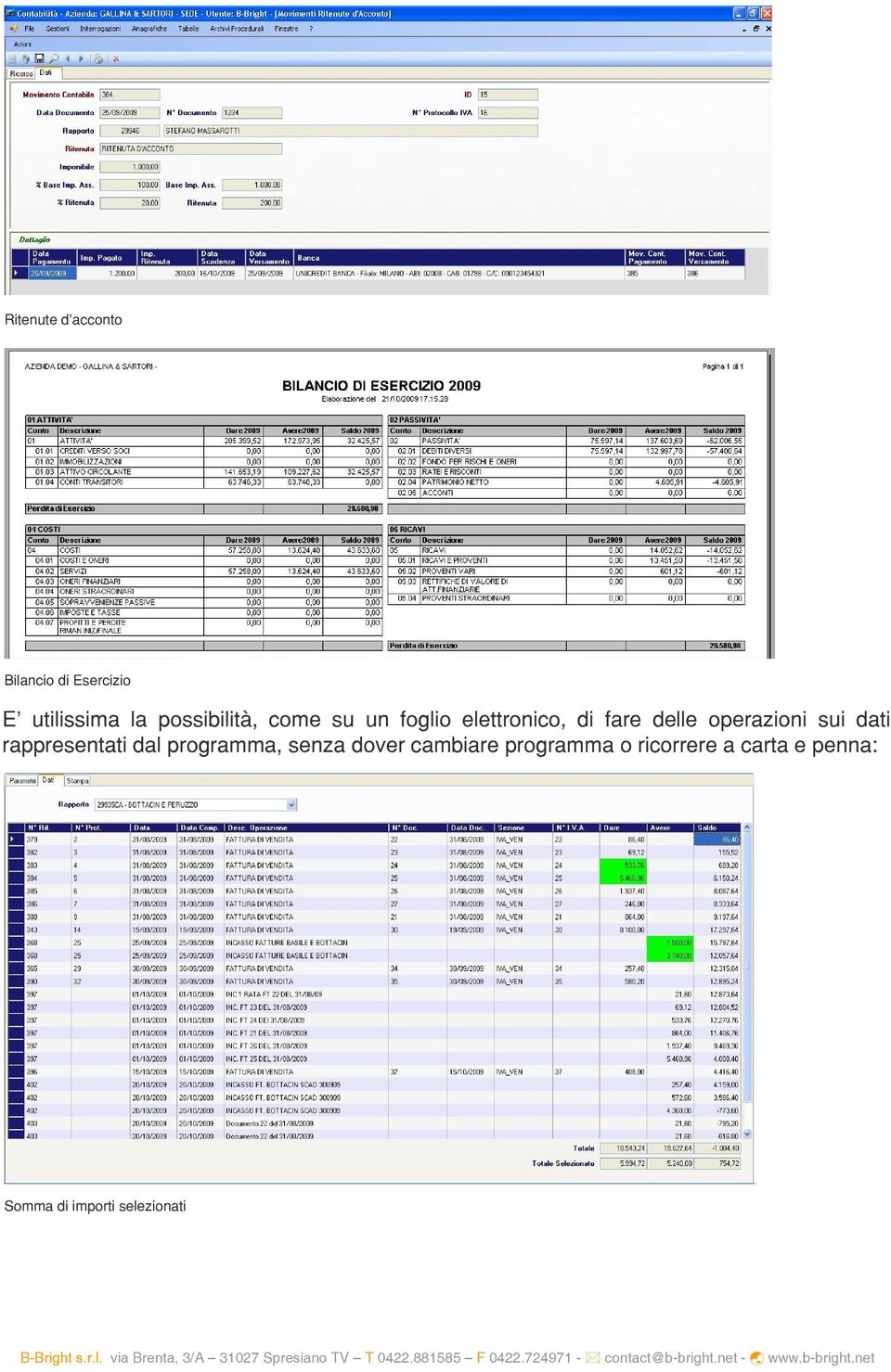 operazioni sui dati rappresentati dal programma, senza dover