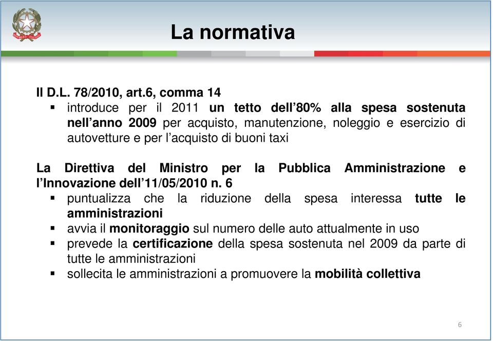 e per l acquisto di buoni taxi La Direttiva del Ministro per la Pubblica Amministrazione e l Innovazione dell 11/05/2010 n.