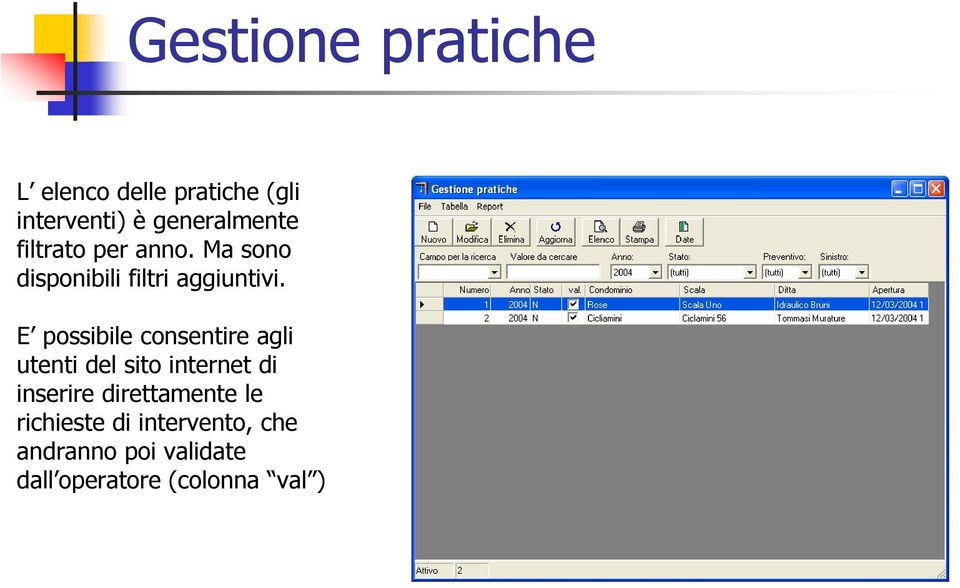 E possibile consentire agli utenti del sito internet di inserire