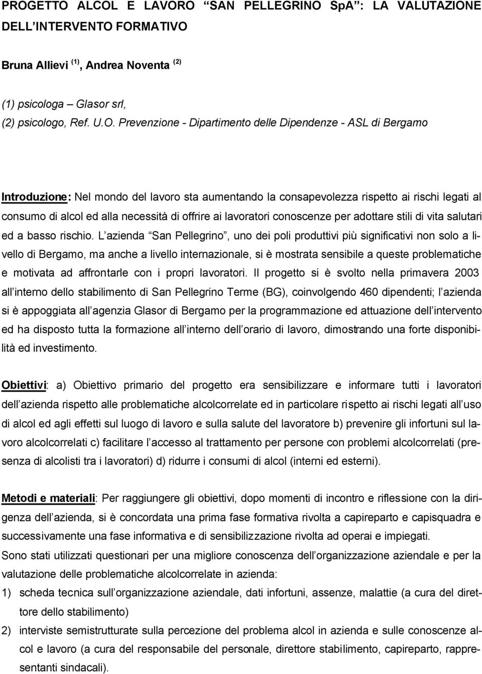 lavoratori conoscenze per adottare stili di vita salutari ed a basso rischio.