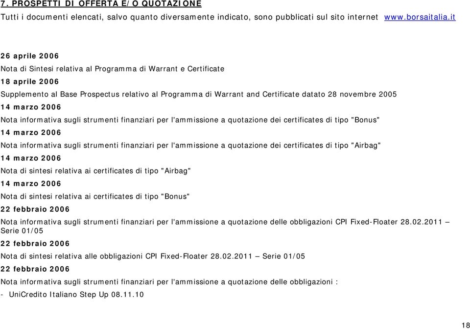 14 marzo 2006 Nota informativa sugli strumenti finanziari per l'ammissione a quotazione dei certificates di tipo "Bonus" 14 marzo 2006 Nota informativa sugli strumenti finanziari per l'ammissione a