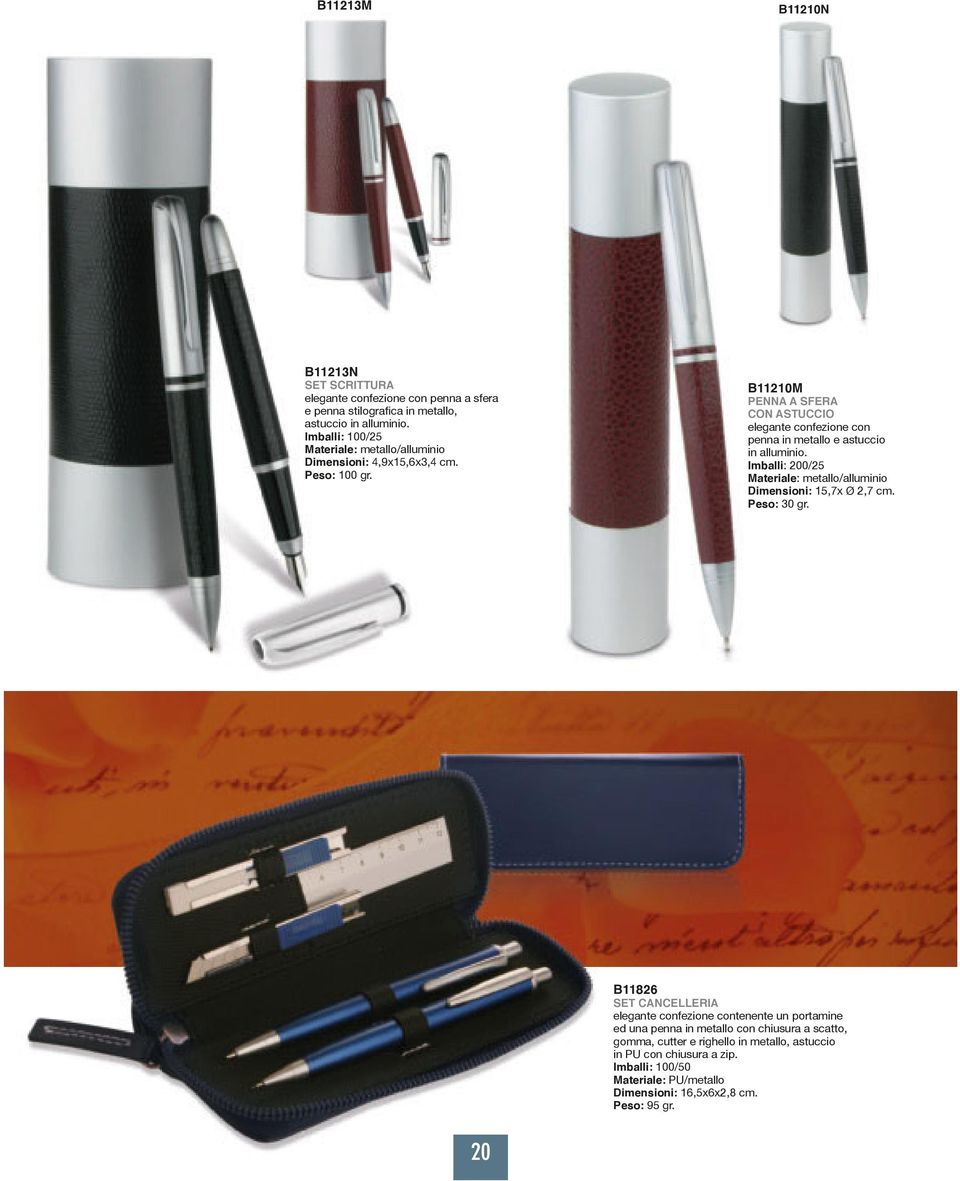 B11210M CON ASTUCCIO elegante confezione con penna in metallo e astuccio in alluminio. Imballi: 200/25 Materiale: metallo/alluminio Dimensioni: 15,7x Ø 2,7 cm.