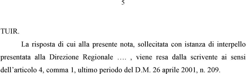 istanza di interpello presentata alla Direzione Regionale.