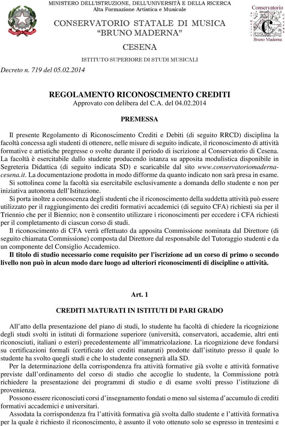 REGOLAMENTO RICONOSCIMENTO CREDITI Approvato con delibera del C.A. del 04.02.