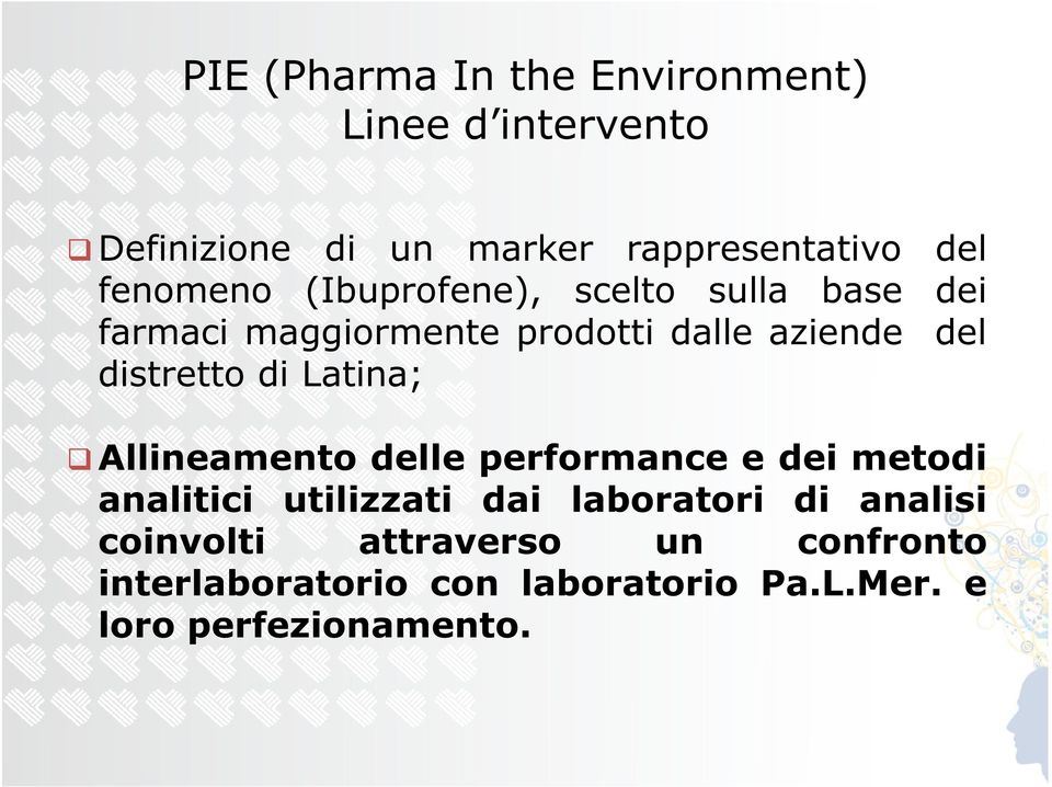 distretto di Latina; Allineamento delle performance e dei metodi analitici utilizzati dai laboratori