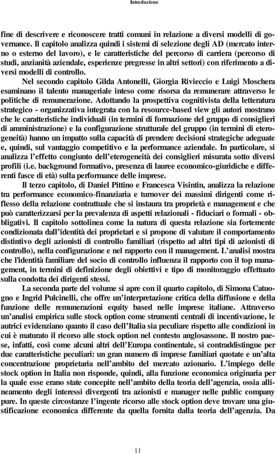 pregresse in altri settori) con riferimento a diversi modelli di controllo.