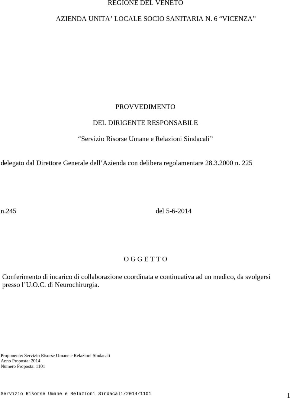 Generale dell Azienda con delibera regolamentare 28.3.2000 n. 225 n.