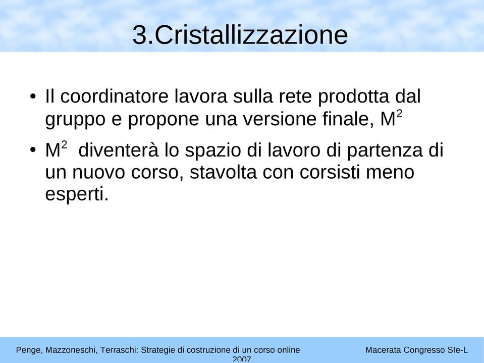 finale, M 2 M 2 diventerà lo spazio di lavoro di