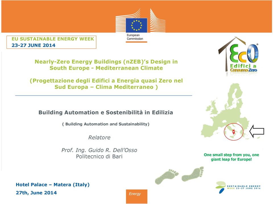 Automation e Sostenibilità in Edilizia ( Building Automation and Sustainability) Relatore Prof. Ing. Guido R.