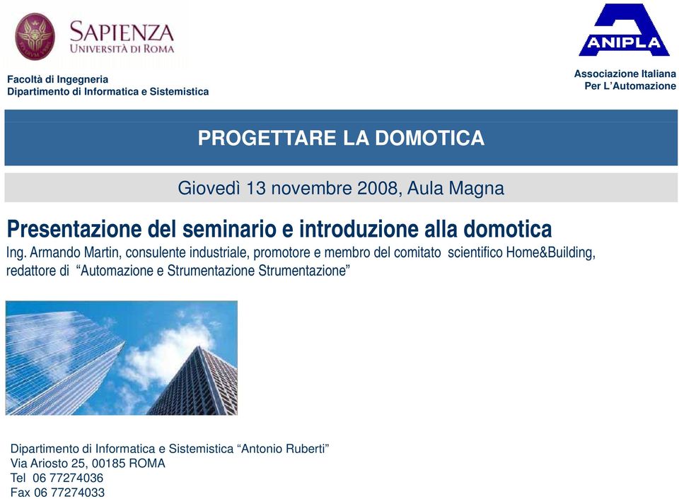 Armando Martin, consulente industriale, promotore e membro del comitato scientifico Home&Building, redattore di Automazione