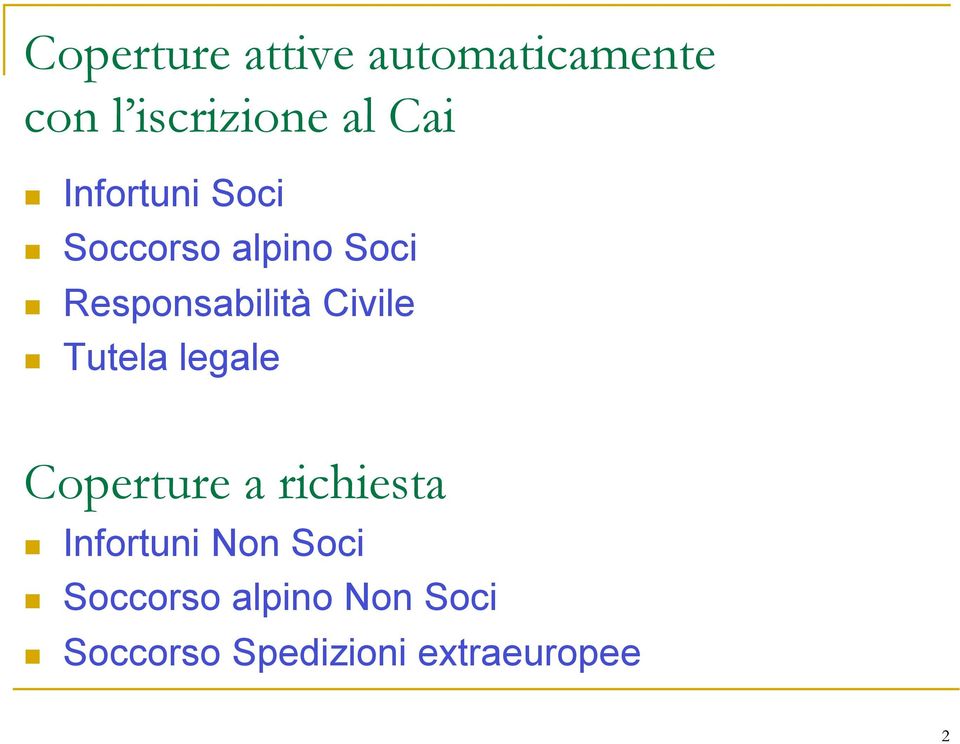 Tutela legale Coperture a richiesta Infortuni Non Soci