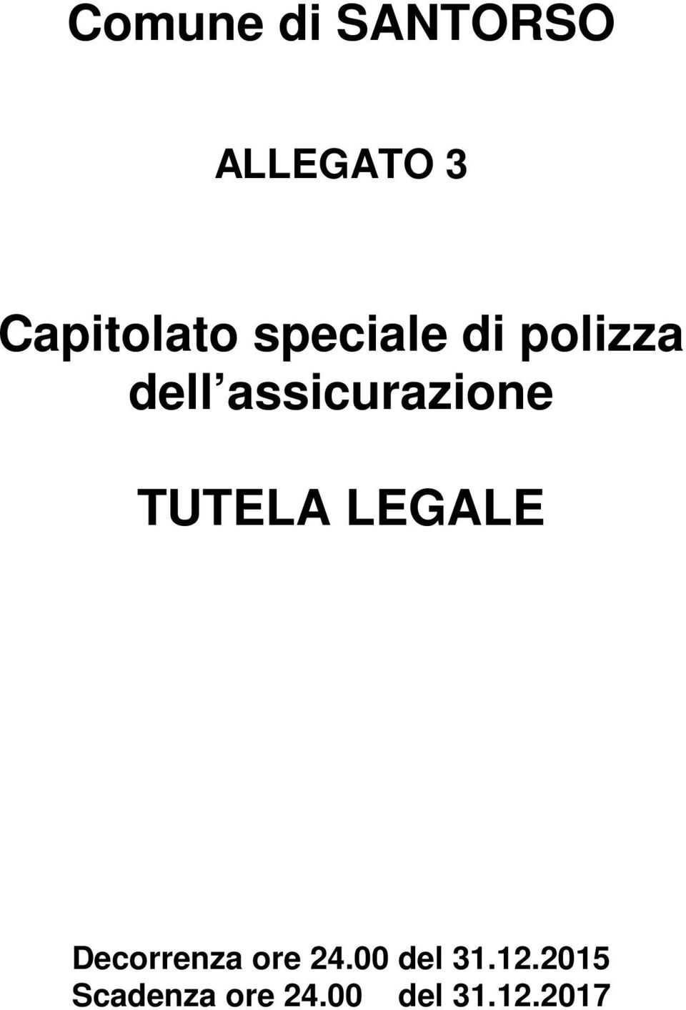 TUTELA LEGALE Decorrenza ore 24.