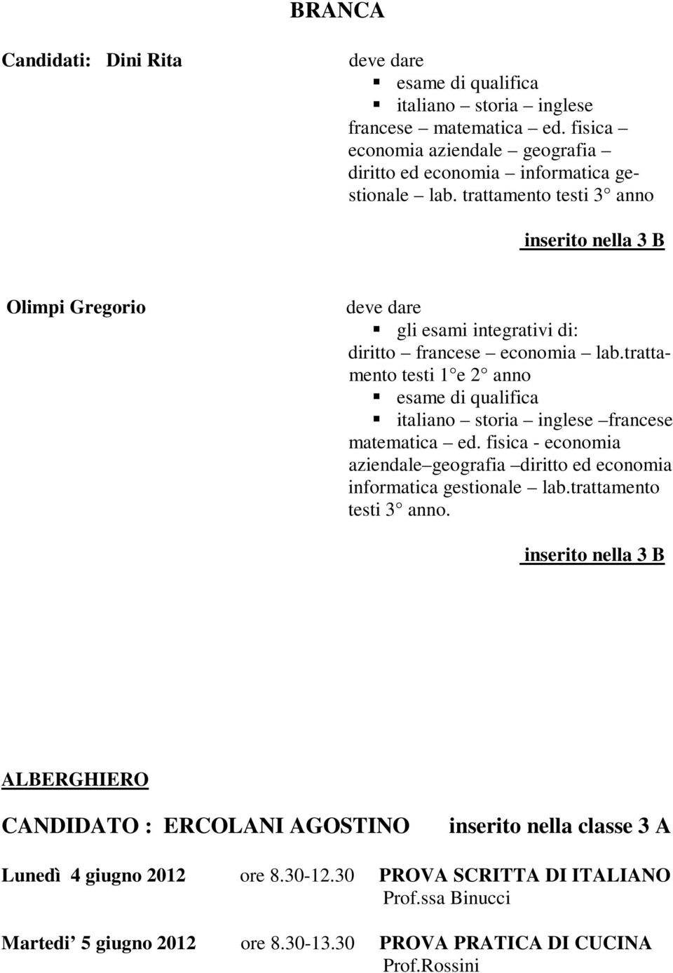 trattamento testi 1 e 2 anno esame di qualifica italiano storia inglese francese matematica ed. fisica - economia aziendale geografia diritto ed economia informatica gestionale lab.