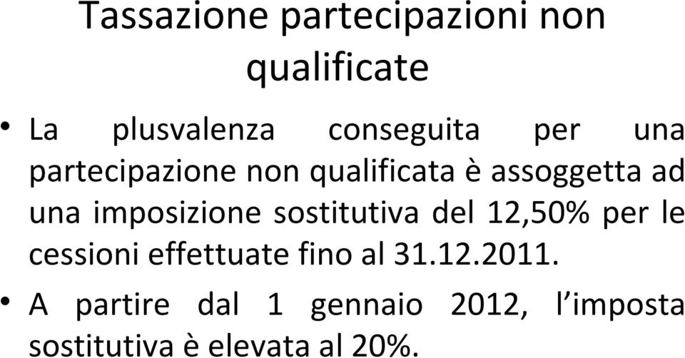 imposizione sostitutiva del 12,50% per le cessioni effettuate fino al