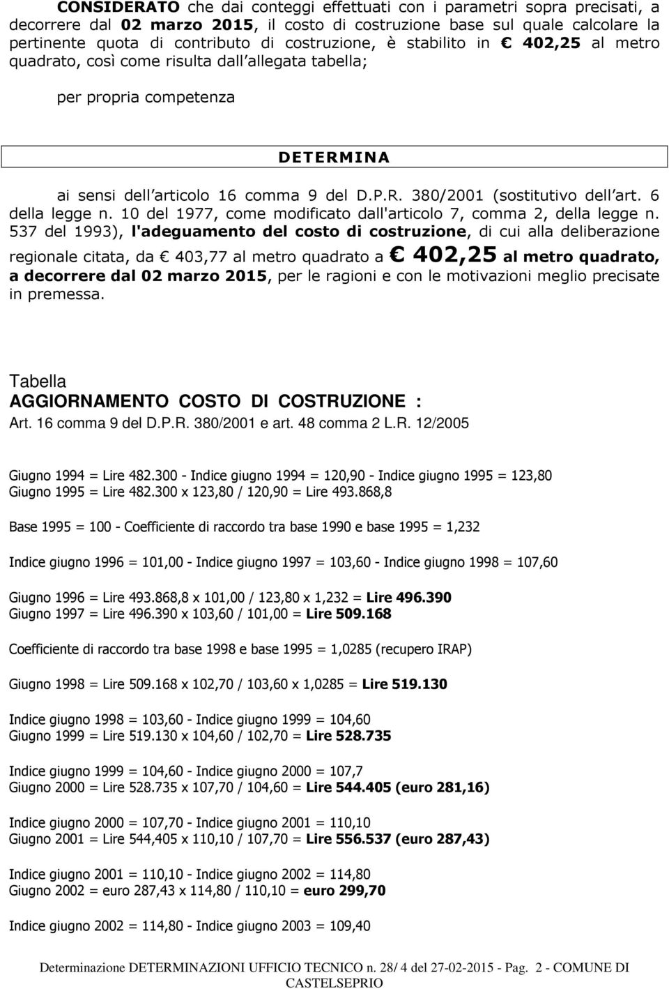 6 della legge n. 10 del 1977, come modificato dall'articolo 7, comma 2, della legge n.