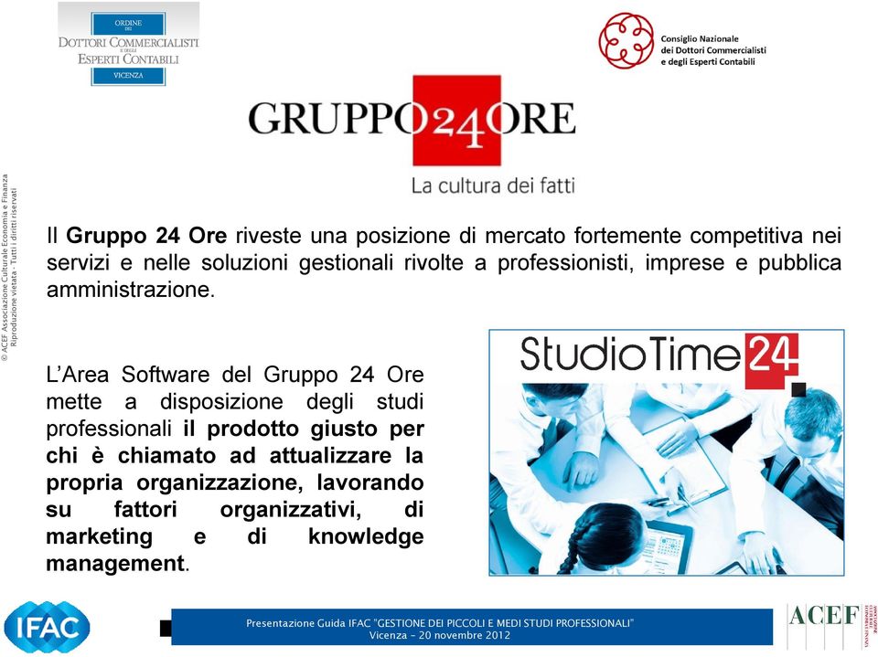 L Area Software del Gruppo 24 Ore mette a disposizione degli studi professionali il prodotto giusto per