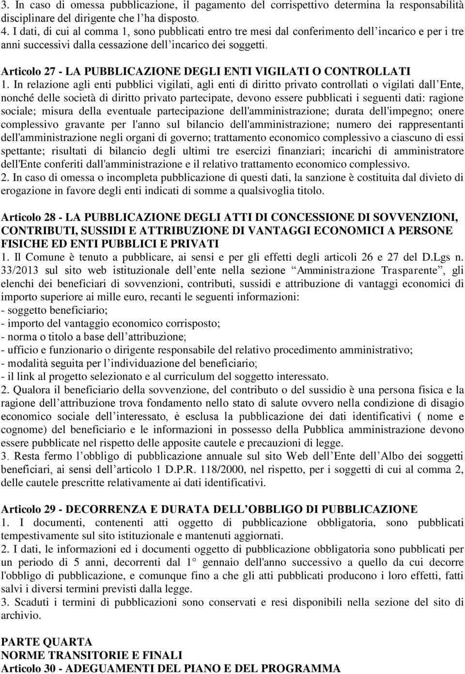 Articolo 27 - LA PUBBLICAZIONE DEGLI ENTI VIGILATI O CONTROLLATI 1.